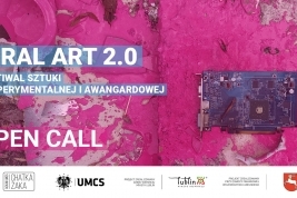 Zgo si do konkursu dla artystw, studentw i absolwentw - Festiwal Sztuki Eksperymentalnej i Awangardowej VIRAL ART 2.0